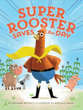 Super Rooster Saves the Day - Hardcover