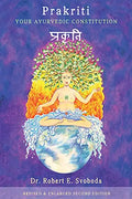 Prakriti: Your Ayurvedic Constitution - Paperback
