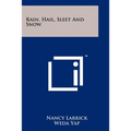 Rain, Hail, Sleet And Snow - Paperback