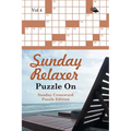 Sunday Relaxer Puzzle On Vol 4: Sunday Crossword Puzzle Edition - Paperback