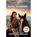 A Rocky Mountain Romance: Expanded Edition - Paperback