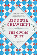 The Giving Quilt: An ELM Creek Quilts Novel - Paperback