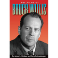 The Films of Bruce Willis - Paperback