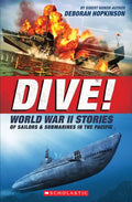 Dive! World War II Stories of Sailors & Submarines in the Pacific (Scholastic Focus) - Paperback