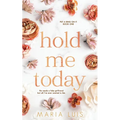 Hold Me Today - Paperback