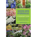 Success With Hydrangeas: A Gardener's Guide - Hardcover