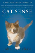 Cat Sense: How the New Feline Science Can Make You a Better Friend to Your Pet - Paperback