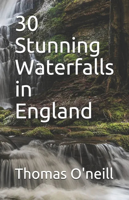 30 Stunning Waterfalls in England - Paperback