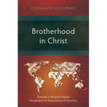 Brotherhood in Christ: Towards a Ukrainian Baptist Perspective on Associations of Churches - Paperback