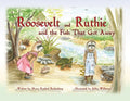 Roosevelt and Ruthie and the Fish That Got Away - Paperback