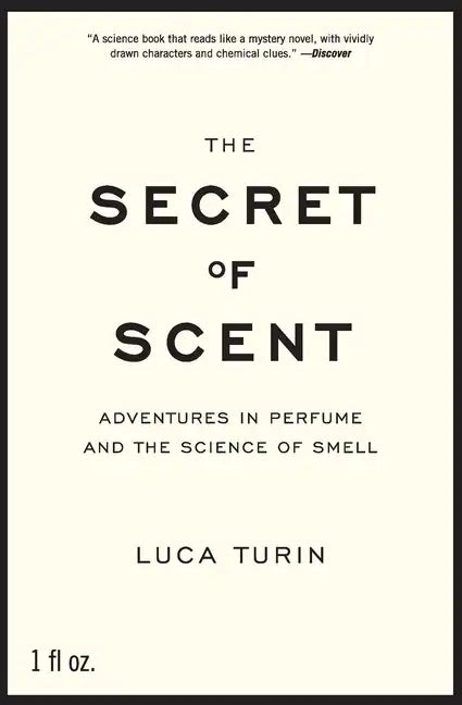 The Secret of Scent: Adventures in Perfume and the Science of Smell - Paperback