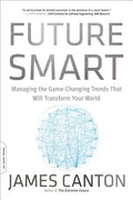 Future Smart: Managing the Game-Changing Trends That Will Transform Your World - Paperback