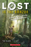 Lost in the Amazon: A Battle for Survival in the Heart of the Rainforest (Lost #3): Volume 3 - Paperback