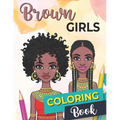 Brown Girls Coloring Book: Daily Affirmations for African Americans Coloring Book. - Paperback