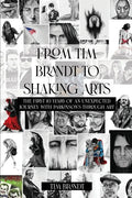 From Tim Brandt to Shaking Arts: The first 10 years of an unexpected journey with Parkinson's through art - Paperback