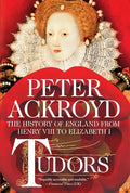 Tudors: The History of England from Henry VIII to Elizabeth I - Paperback