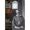 To Speak a Defiant Word: Sermons and Speeches on Justice and Transformation - Hardcover