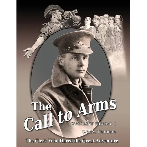 The Call to Arms: The Clerk Who Dared the Great Adventure - Paperback