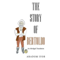 The Story of Bertoldo: An Abridged Translation - Paperback