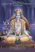 The Yoga of the Bhagavad Gita: An Introduction to India's Universal Science of God-Realization - Paperback