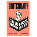Obitchuary: The Big Hot Book of Death - Hardcover
