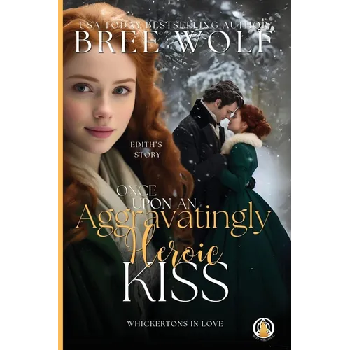 Once Upon an Aggravatingly Heroic Kiss - Paperback