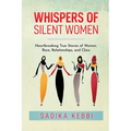 Whispers of Silent Women: Heartbreaking True Stories of Women, Race, Relationships, and Class - Paperback