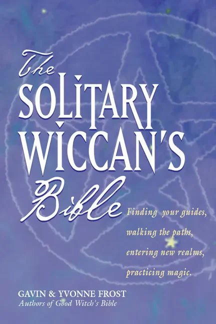 The Solitary Wiccan's Bible - Paperback