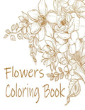 Flowers Coloring Book: : Relax and Unwind (Coloring Books for Adults) - Paperback