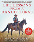 Life Lessons from a Ranch Horse: 6 Fundamentals of Training Horses--And Yourself - Paperback