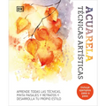 Acuarela (Artist's Watercolor Techniques): Técnicas Artisticas - Hardcover