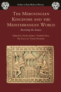 The Merovingian Kingdoms and the Mediterranean World: Revisiting the Sources - Paperback