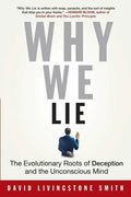 Why We Lie: The Evolutionary Roots of Deception and the Unconscious Mind - Paperback