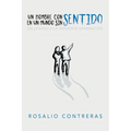 Un Hombre Con Sentido En Un Mundo Sin Sentido: Un Legado a La Siguiente Generación - Paperback