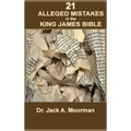 21 Alleged Mistakes in the King James Bible: For Example: Conies, Brass, and Easter - Hardcover