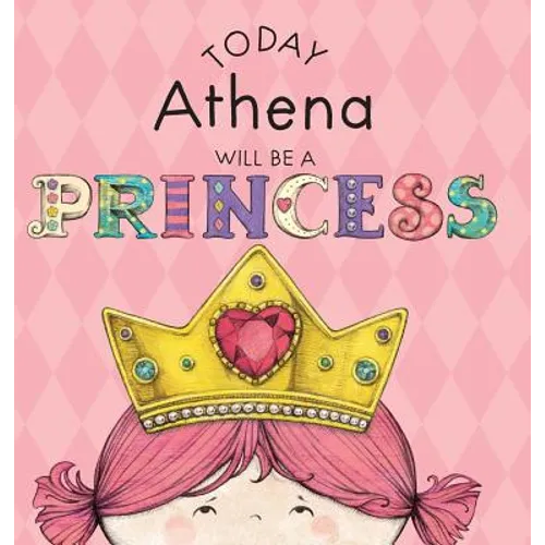 Today Athena Will Be a Princess - Hardcover