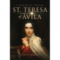 St.Teresa of ﾁvila A Month of Prayer - Paperback