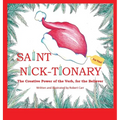 Saint Nick-tionary: Exploring the Creative Power of the Verb for the Believer and the Achiever - Hardcover
