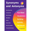 Synonyms and Antonyms: Fun-filled Vocabulary Building Activity Workbook for Children Ages 10 - 12 years - Paperback