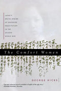 Comfort Women: Japan's Brutal Regime of Enforced Prostitution in the Second World War - Paperback