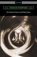 The Hound of Heaven and Other Poems - Paperback