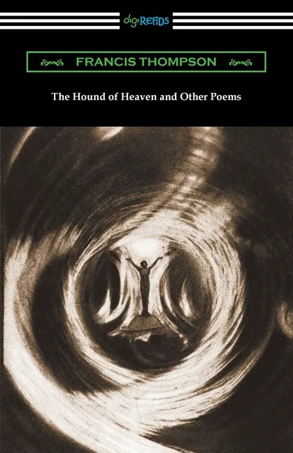 The Hound of Heaven and Other Poems - Paperback