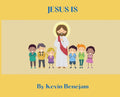 Jesus Is - Hardcover