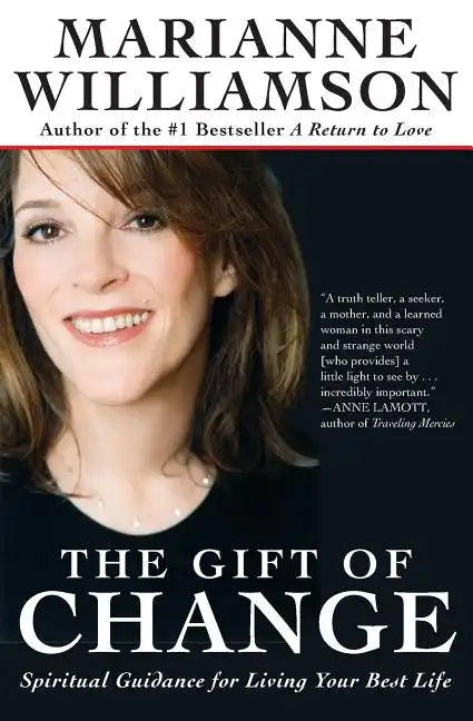 The Gift of Change: Spiritual Guidance for Living Your Best Life - Paperback