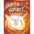 The Gifts of the Spirit: For Kids - Paperback