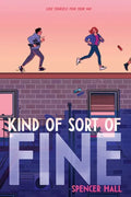 Kind of Sort of Fine - Paperback