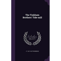The Tinkham Brothers' Tide-mill - Hardcover