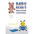 Baby Bear's Dreamtime Adventures - Paperback
