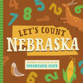 Let's Count Nebraska: Numbers and Colors in the Cornhusker State - Board Book
