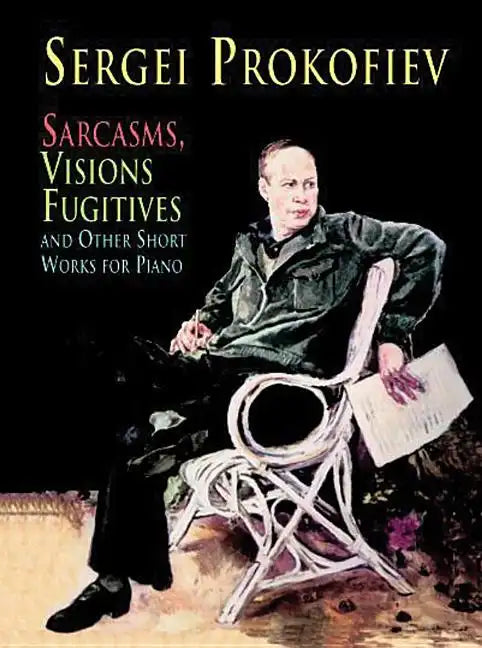 Sarcasms, Visions Fugitives and Other Short Works for Piano - Paperback